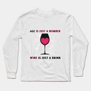 Age is Just a Number WINE is Just a Drink Birthday Gift Long Sleeve T-Shirt